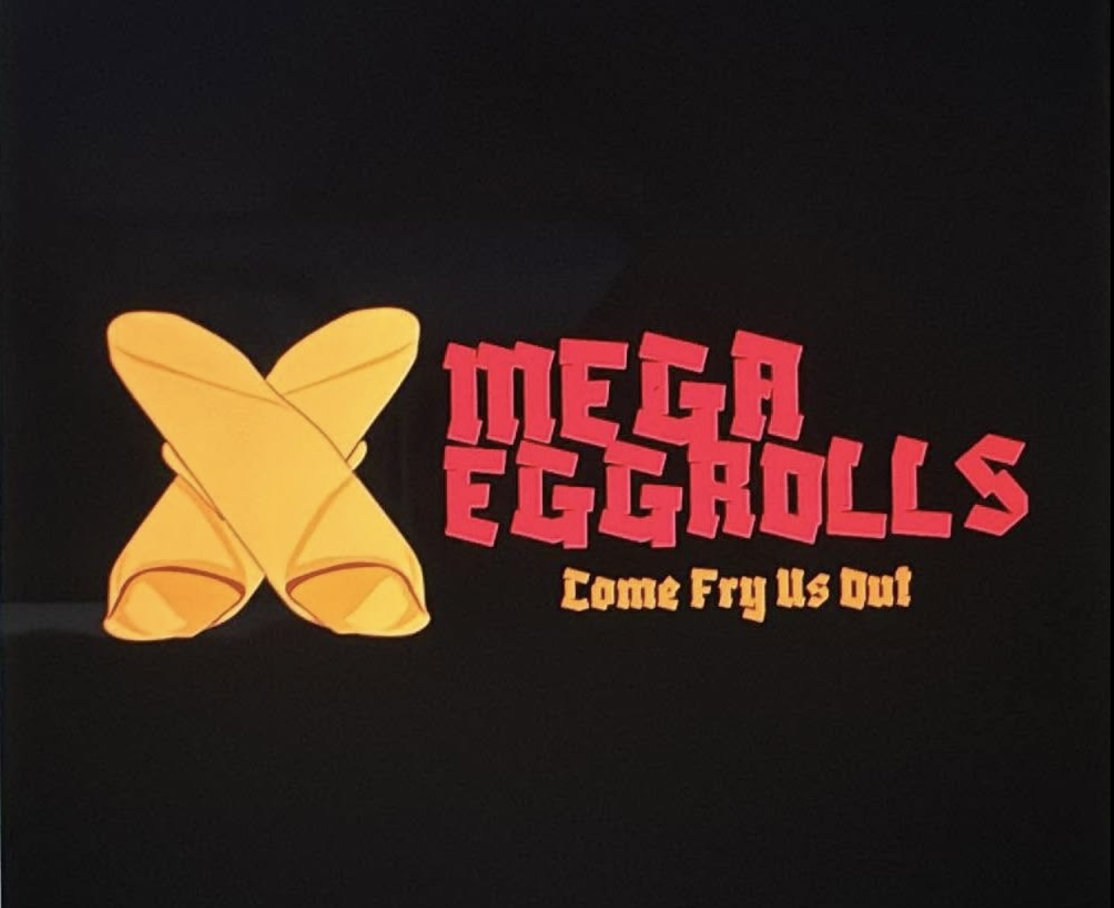 MEGA Eggrolls logo — Come Fry Us Out